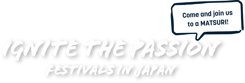 Ignite the passion festivals in japan