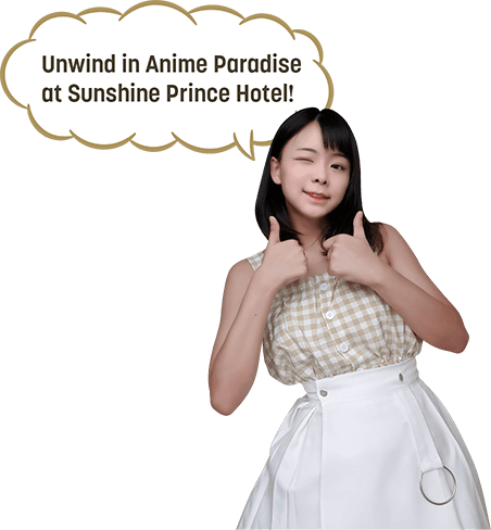 Unwind in Anime Paradise at Sunshine Prince Hotel!