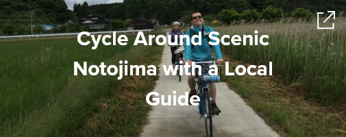Cycle Around Scenic Notojima with a Local Guide